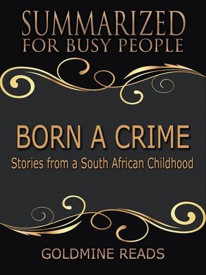 cover image of Born a Crime--Summarized for Busy People